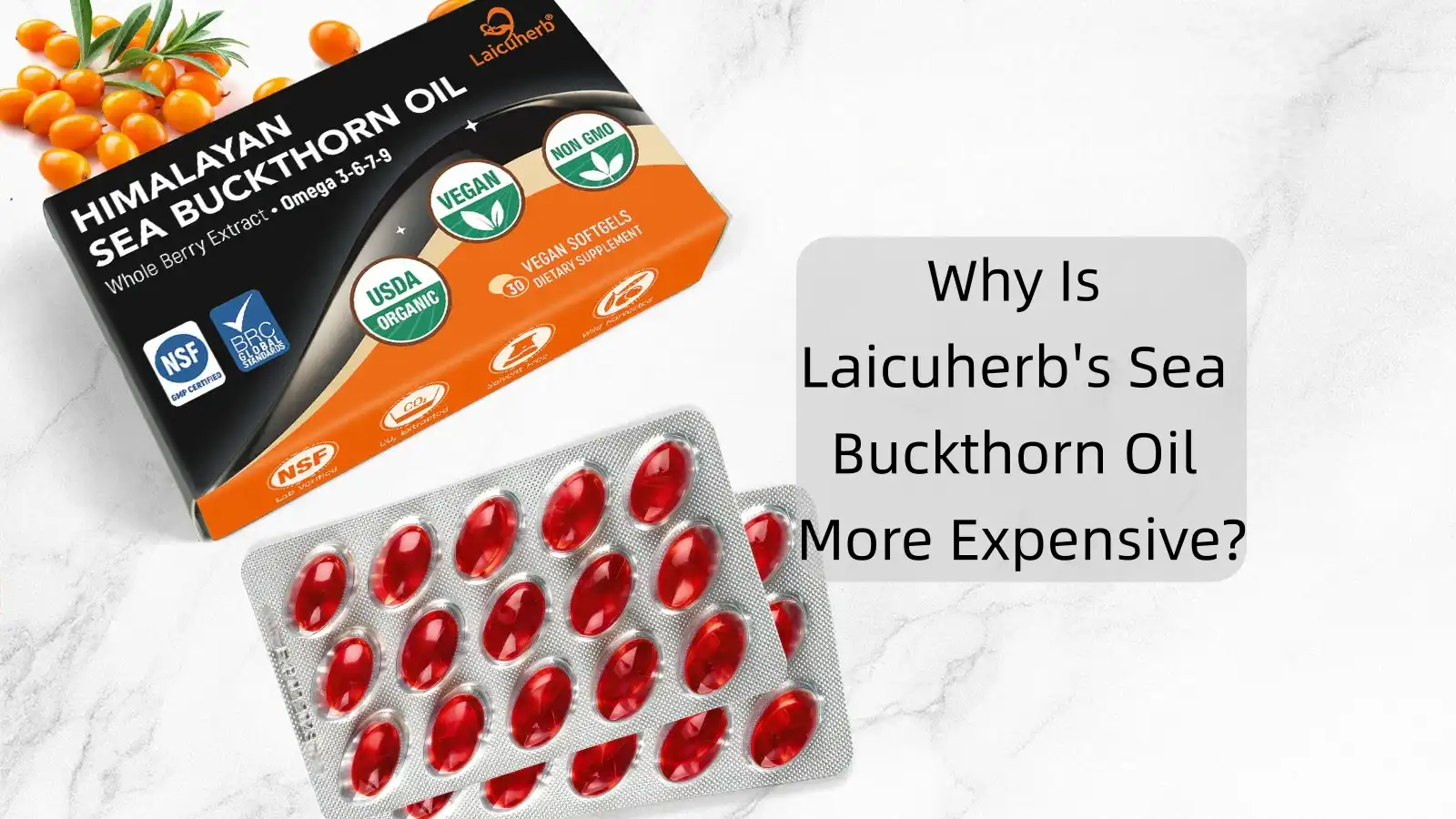 Why Is Laicuherb Sea Buckthorn Oil More Expensive?
